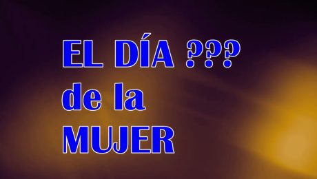 DÍA ??? de la MUJER