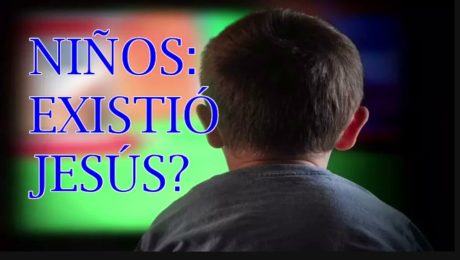 NIÑOS: EXISTIÓ JESÚS?