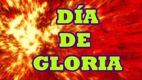 DÍA DE GLORIA!