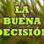 LA BUENA DECISIÓN
