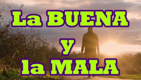 LA BUENA Y LA MALA