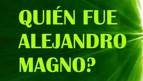 Quién fue ALEJANDRO MAGNO ?