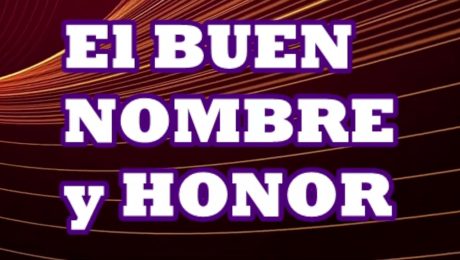 BUEN NOMBRE Y HONOR