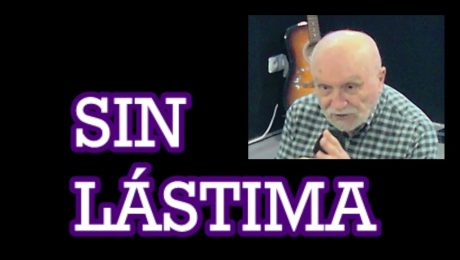 SIN LÁSTIMA…