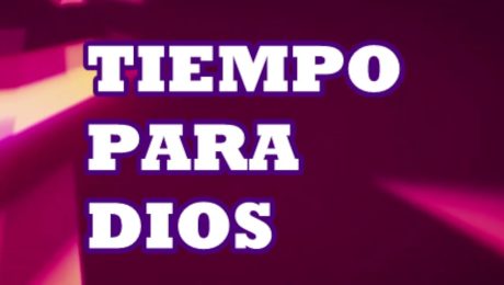 TIEMPO PARA DIOS