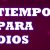 TIEMPO PARA DIOS