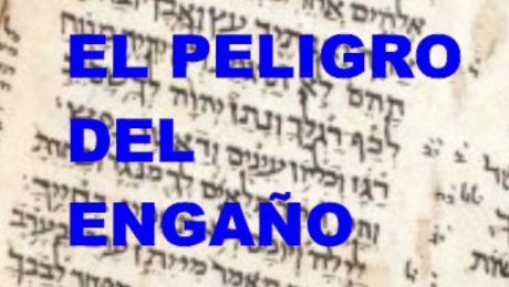EL PELIGRO DEL ENGAÑO